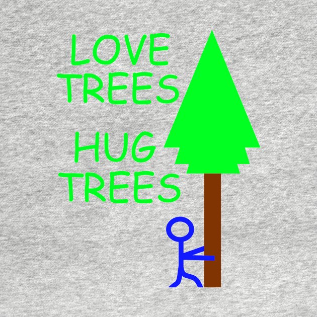 Love Trees Hug Trees by simonjgerber